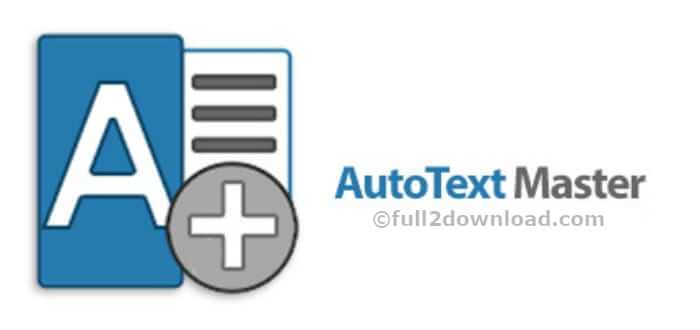 AutoText Master v1.4.4 [Full] - Efficient Typing & Data Entry Tool for Win